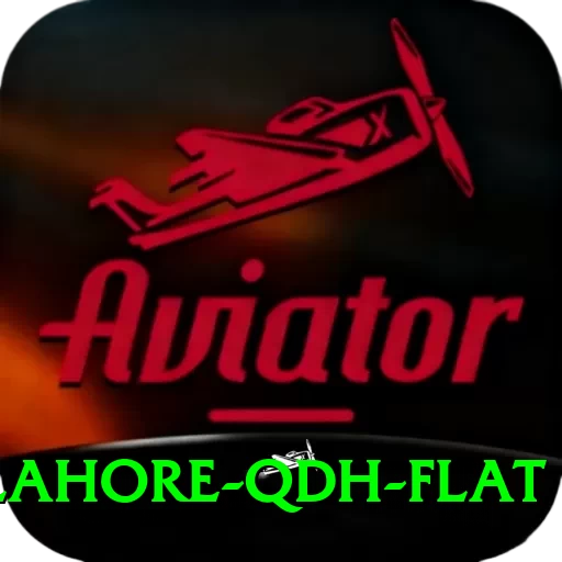 lahore qdh flat VIP Edition v2.3.9 - 2
